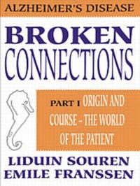 Abbildung von: Broken Connections: Alzheimer's Disease: Part I - Swets & Zeitlinger
