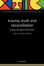 Cover: Trauma, Truth and Reconciliation - Oxford University Press