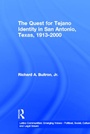 Bild: The Quest for Tejano Identity in San Antonio, Texas, 1913-2000 - Routledge