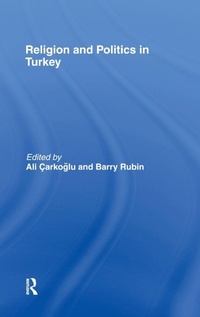 Enlarge image Cover: Religion and Politics in Turkey - Routledge