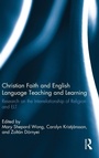 Cover: Christian Faith and English Language Teaching and Learning - Routledge