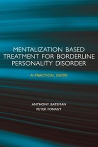 Enlarge image Cover: Mentalization-based Treatment for Borderline Personality Disorder - Oxford University Press