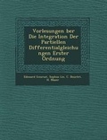 Cover: Vorlesungen Ber Die Integration Der Partiellen Differentialgleichungen Erster Ordnung - Saraswati Press