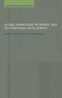 Cover: Global Knowledge Networks and International Development - Routledge