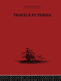 Abbildung von: Travels in Persia - Routledge