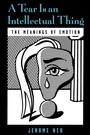 Cover: A Tear is an Intellectual Thing - Oxford University Press Inc