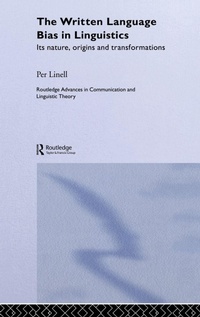 Enlarge image Cover: The Written Language Bias in Linguistics - Routledge
