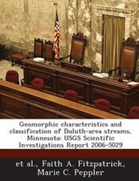 Enlarge image Cover: Geomorphic Characteristics and Classification of Duluth-Area Streams, Minnesota - Proquest, Umi Dissertation Publishing