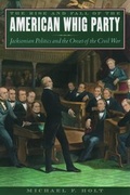 Cover: The Rise and Fall of the American Whig Party - Oxford University Press Inc