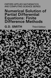 Enlarge image Cover: Numerical Solution of Partial Differential Equations - Oxford University Press