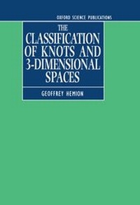 Abbildung von: The Classification of Knots and 3-Dimensional Spaces - Oxford University Press