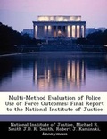 Cover: Multi-Method Evaluation of Police Use of Force Outcomes - Bibliogov