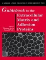 Cover: Guidebook to the Extracellular Matrix and Adhesion Proteins - Oxford University Press