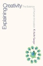 Cover: Explaining Creativity - Oxford University Press Inc
