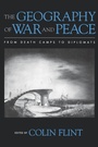 Cover: The Geography of War and Peace - Oxford University Press Inc