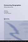 Cover: Consuming Geographies - Routledge