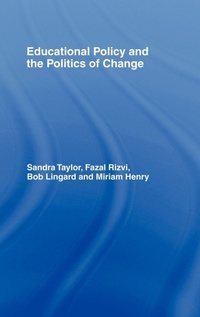 Enlarge image Cover: Educational Policy and the Politics of Change - Routledge