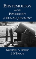 Cover: Epistemology and the Psychology of Human Judgment - Oxford University Press Inc