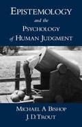 Cover: Epistemology and the Psychology of Human Judgment - Oxford University Press Inc
