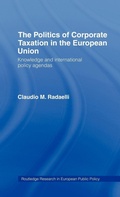 Cover: The Politics of Corporate Taxation in the European Union - Routledge