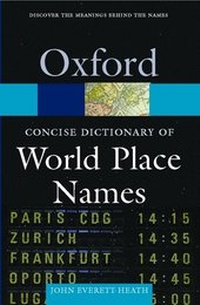 Enlarge image Cover: Concise Dictionary of World Place-Names - Oxford University Press