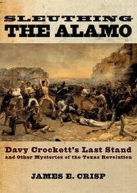 Enlarge image Cover: Sleuthing the Alamo - Oxford University Press Inc