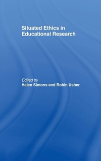 Enlarge image Cover: Situated Ethics in Educational Research - Routledge