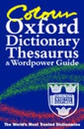 Cover: Colour Oxford Dictionary, Thesaurus and Wordpower Guide - Oxford University Press