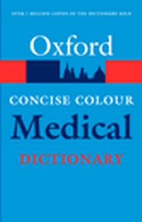 Enlarge image Cover: Concise Colour Medical Dictionary - Oxford University Press