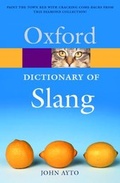 Cover: The Oxford Dictionary of Slang - Oxford University Press