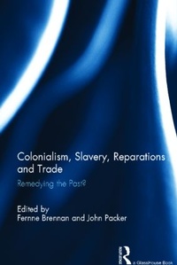 Abbildung von: Colonialism, Slavery, Reparations and Trade - Routledge