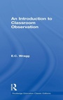 Cover: An Introduction to Classroom Observation (Classic Edition) - Routledge