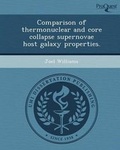 Cover: Comparison of Thermonuclear and Core Collapse Supernovae Host Galaxy Properties - Proquest, Umi Dissertation Publishing