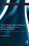 Cover: Human Rights, Natural Resource and Investment Law in a Globalised World - Routledge