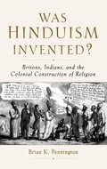 Cover: Was Hinduism Invented? - Oxford University Press Inc
