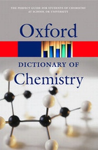 Enlarge image Cover: A Dictionary of Chemistry - Oxford University Press