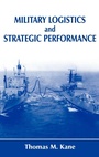 Cover: Military Logistics and Strategic Performance - Routledge