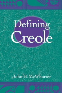 Abbildung von: Defining Creole - Oxford University Press Inc