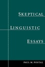 Cover: Skeptical Linguistic Essays - Oxford University Press Inc