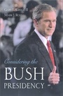 Cover: Considering the Bush Presidency - Oxford University Press Inc