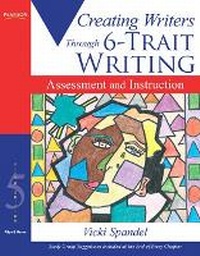 Enlarge image Cover: Creating Writers Through 6-Trait Writing Assessment and Instruction - Pearson