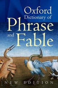 Enlarge image Cover: Oxford Dictionary of Phrase and Fable - Oxford University Press