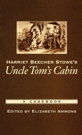 Cover: Harriet Beecher Stowe's Uncle Tom's Cabin - Oxford University Press Inc