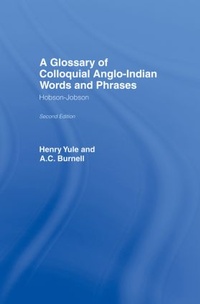 Abbildung von: A Glossary of Colloquial Anglo-Indian Words And Phrases - Routledge
