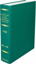 Cover: Dictionary of the Older Scottish Tongue from the Twelfth Century to the End of the Seventeenth: Volume 8, Ru-Sh - Oxford University Press