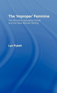 Enlarge image Cover: The 'Improper' Feminine - Routledge