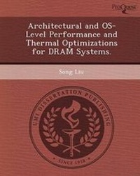 Enlarge image Cover: Architectural and OS-Level Performance and Thermal Optimizations for DRAM Systems - Proquest, Umi Dissertation Publishing