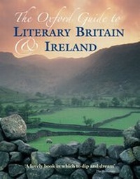 Enlarge image Cover: The Oxford Guide to Literary Britain and Ireland - Oxford University Press