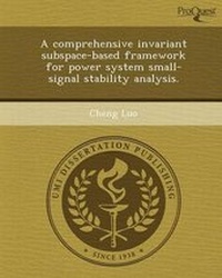 Enlarge image Cover: A Comprehensive Invariant Subspace-Based Framework for Power System Small-Signal Stability Analysis - Proquest, Umi Dissertation Publishing