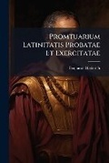 Cover: Promtuarium Latinitatis Probatae Et Exercitatae - Nabu Press